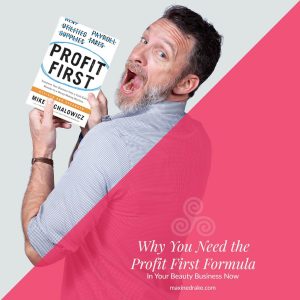 Why You Need Profit First in Your Beauty Business